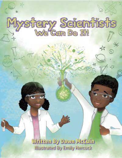 Mystery Scientists We Can Do It! Cover by Dawn McCuin Illustration by Emily Hercock.